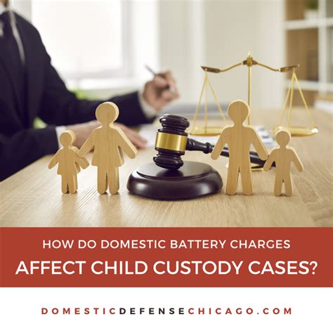 impact   domestic battery charge  child custody domestic violence defense chicago