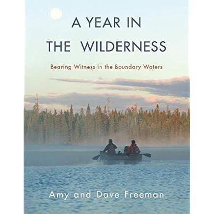 year   wilderness bearing witness   boundary waters