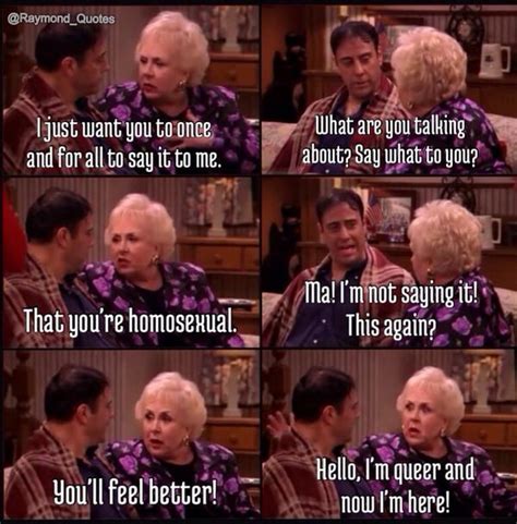 Everybody Loves Raymond On Twitter Hello I M Queer And