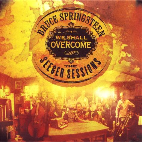 We Shall Overcome The Seeger Sessions Bruce Springsteen Mp3 Buy