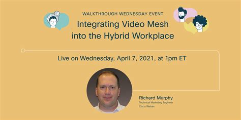 walkthrough wednesday integrating video mesh   hybrid workplace