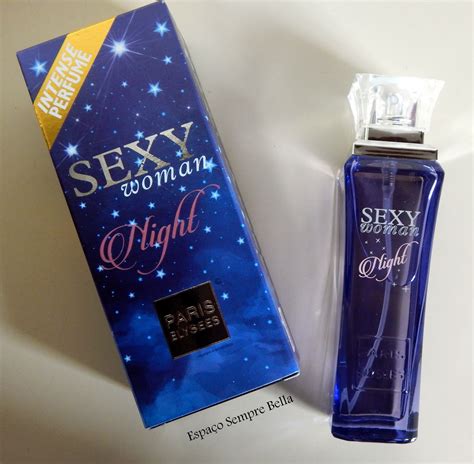 espaço sempre bella resenha perfume sexy woman night paris elysees