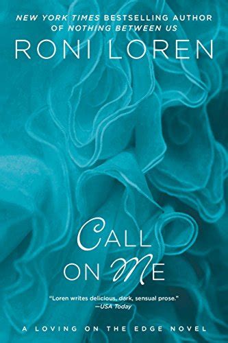 call on me loving on the edge series book 8 kindle edition by loren