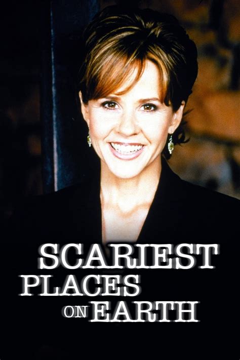 scariest places  earth tv show