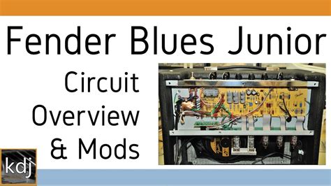 fender blues junior circuit overview mods youtube