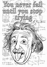 Coloring Einstein Pages Quotes Never Albert Quote Stop Adults Trying Positive Pattern Inspiring Print Funny Color Justcolor Until Fail sketch template