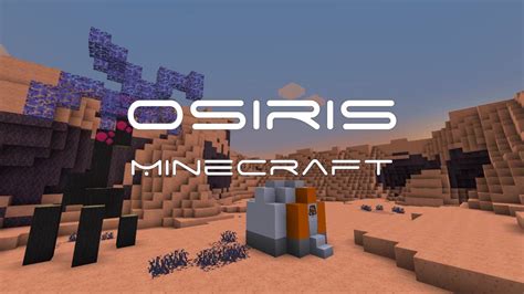 Overview Osiris Mods Projects Minecraft Curseforge
