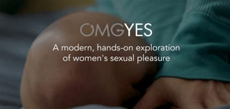 Omgyes Is A Platform Which Teaches Women How To Be Pleasured Metro News