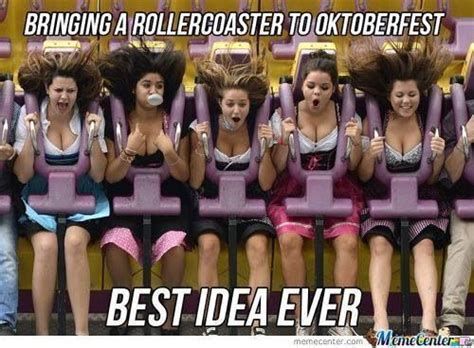 Best Idea Ever Oktoberfest Funny Memes About Girls