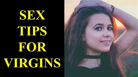 Sex Tips For Virgins Sex Tips For Virgins On Their