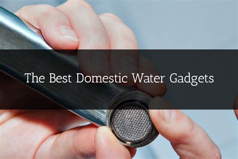 The Best Domestic Water Saving Gadgets Trojan Plumbing