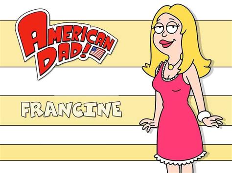 american dad francine smith voiced by wendy schaal mrs rumsfeld