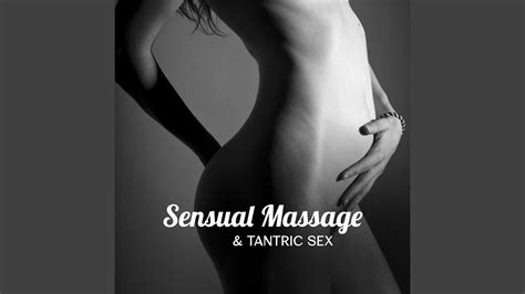 sensual massage and tantric sex youtube