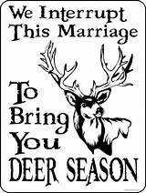 Hunting Deer Coloring Pages Printable Funny Quotes Duck Sign Hunter Season Signs Clipart Jokes Kids Interrupt Wife Marriage Adults Cliparts sketch template