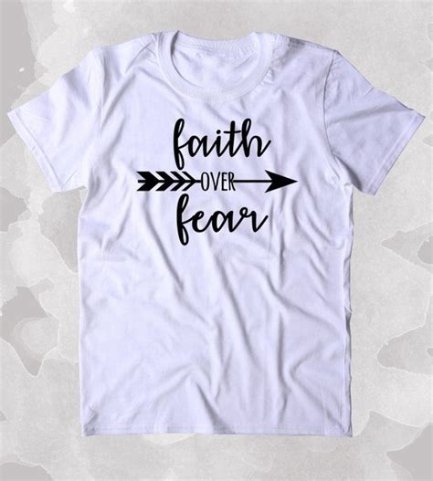 faith over fear shirt god christian courage bravery inspirational trendy clothing tumblr t shirt