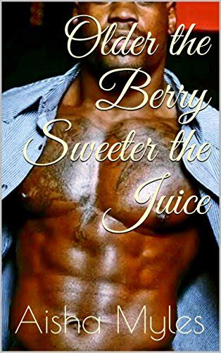 older the berry sweeter the juice black men series book 1 ebook