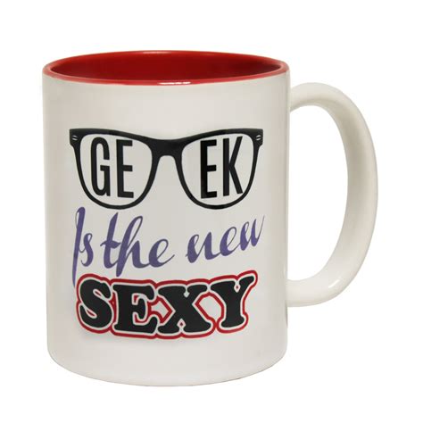 geek is the sexy tea coffee mug novelty geeky nerdy science funny