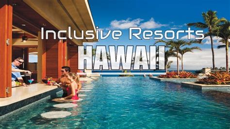 Best All Inclusive Resorts In Hawaii Island Cheeky