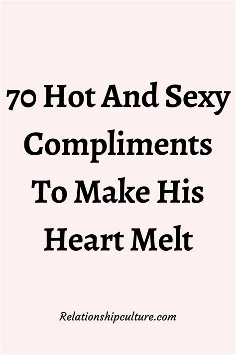 70 hot and sexy compliments to make his heart melt compliments for
