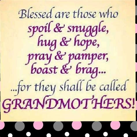 Love Being A Grandmother Grandmother Quotes Grandma Quotes Quotes