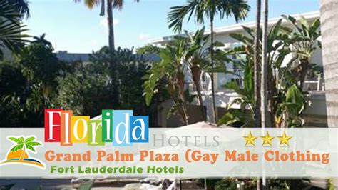 grand palm plaza gay male clothing optional resort fort lauderdale hotels florida youtube