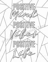 Positive Coloring Printable Vibes Mind Pages Quote Colouring Quotes Sheets Adult Kids Pdf Choose Board sketch template