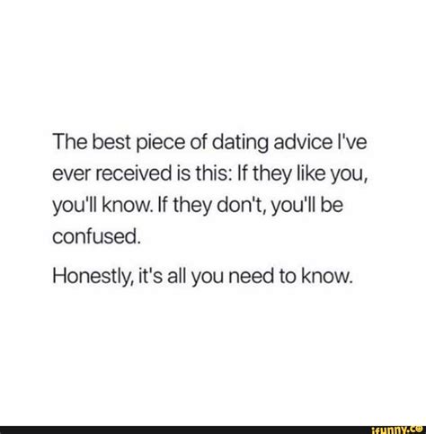 piece  dating advice ive  received       youll