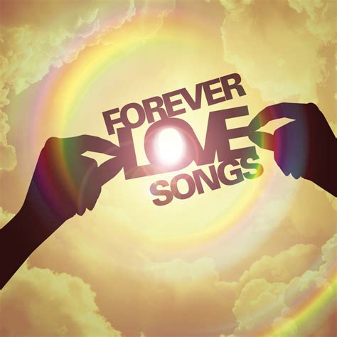 Forever Love Songs Compilation By Various Artists Spotify