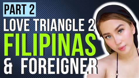 Filipina Love Triangle With A Cheating Foreigner Part 2 Philippines