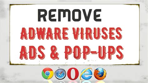remove adware viruses ads pop ups   browser remove pop  ads youtube