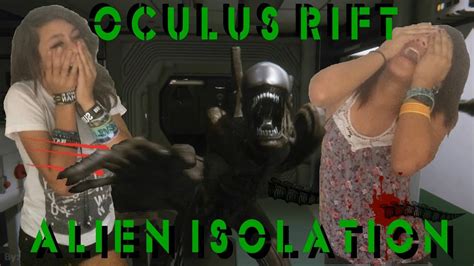 2 teen girls one alien oculus rift alien isolation death