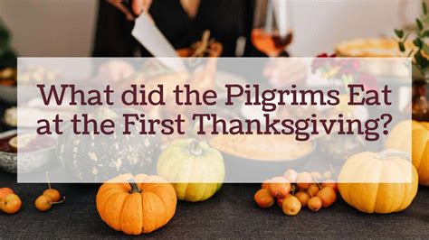 what did the pilgrims eat at the first thanksgiving constitution of
