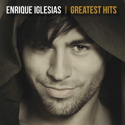 Enrique Iglesias Greatest Hits Music