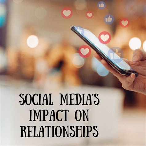 the impact of social media on relationships finding balance and