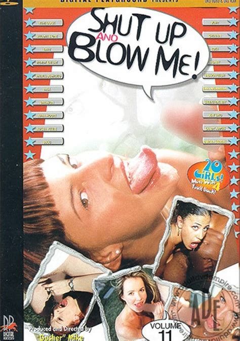 Shut Up And Blow Me Volume 11 1999 Adult Dvd Empire
