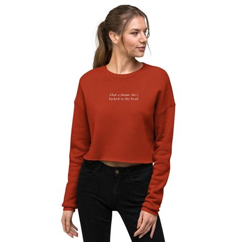 what a shame she s fucked in the head crop top crewneck etsy