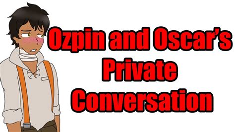 [rwby comic dub] ozpin and oscar s private conversation youtube