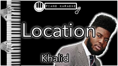 location khalid piano karaoke instrumental youtube