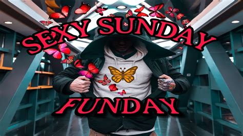 Sexy Sunday Funday They Want To Be At Their Best For You Youtube