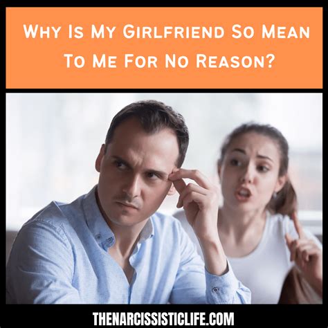 top 9 why is my girlfriend so mean to me best don t miss tài liệu