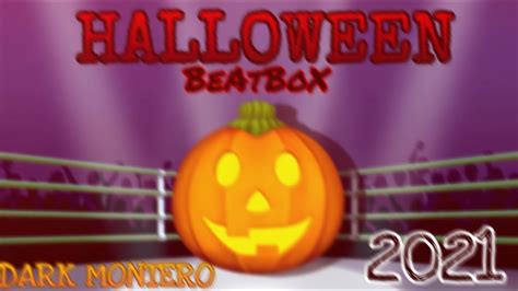 dark montero halloween beatbox  youtube