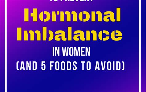 5 best foods to prevent hormonal imbalance in women and 5 foods to avoid