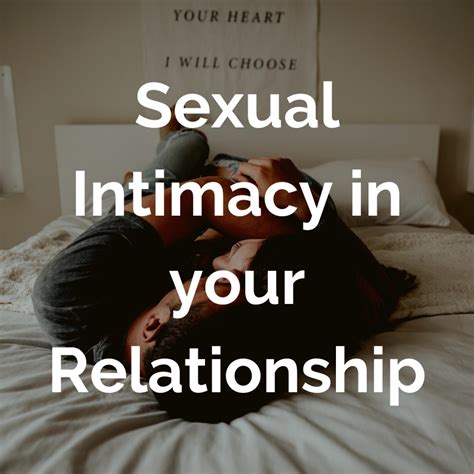 sexual intimacy in your relationship enhancing your relationship