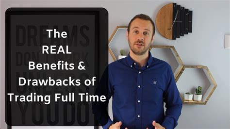 real benefits  drawbacks  trading full time youtube