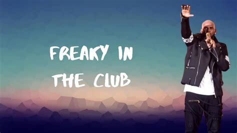 R Kelly Freaky In The Club Lyrics Youtube