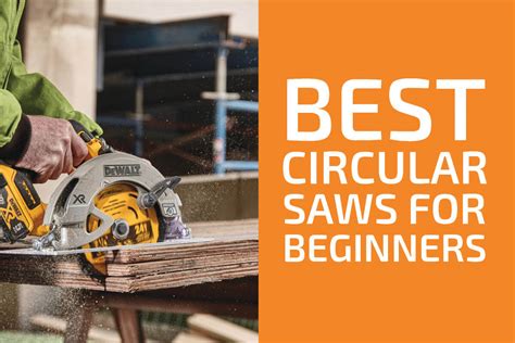 circular saws  beginners     handymans world