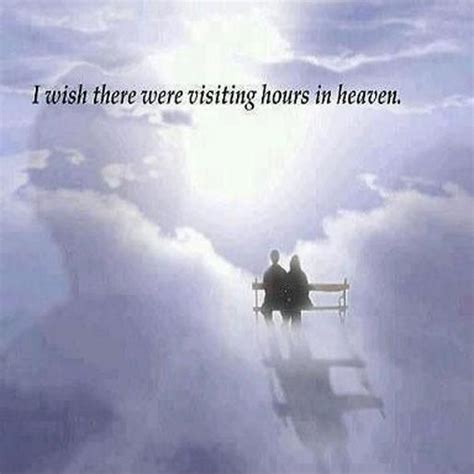 Missing You In Heaven Quotes Wish There Were Visiting