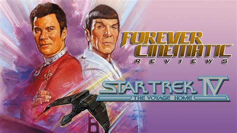 Star Trek Iv The Voyage Home 1986 Forever Cinematic