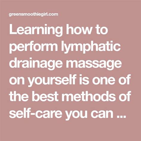 how and why to do lymphatic drainage massage on yourself