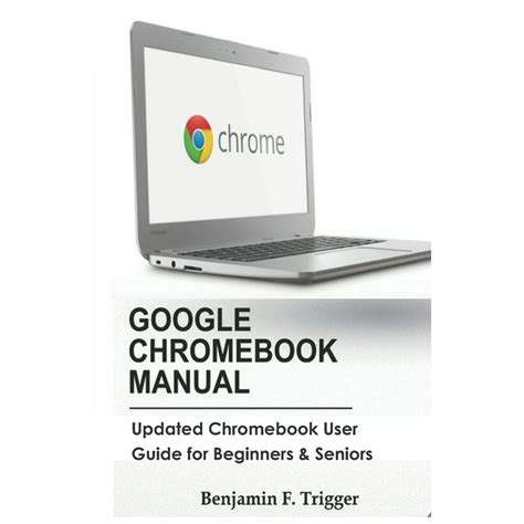 google chromebook manual updated chromebook user guide  beginners